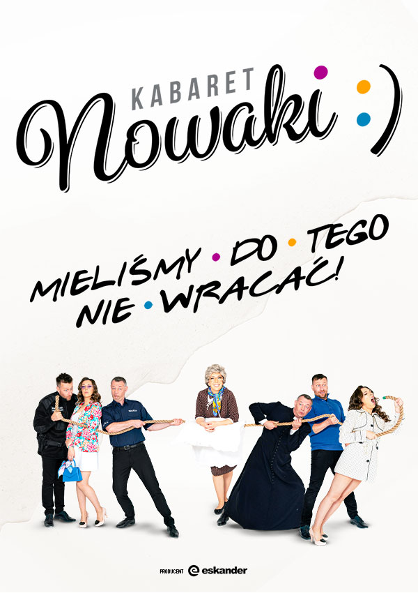 Kabaret Nowaki - Mieliśmy do tego nie wracać!