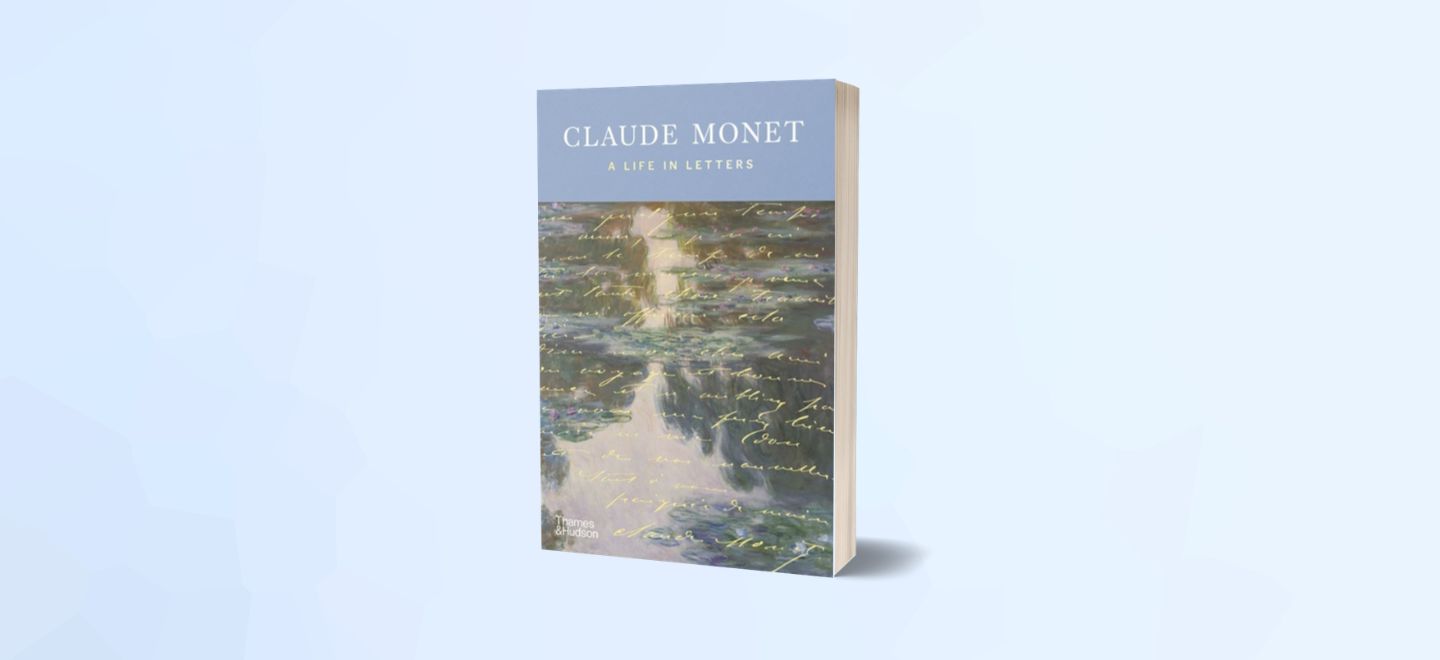 Claude Monet: A Life in Letters