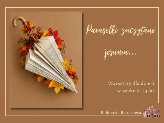 Workshop for children “Umbrellas covered... in autumn”
