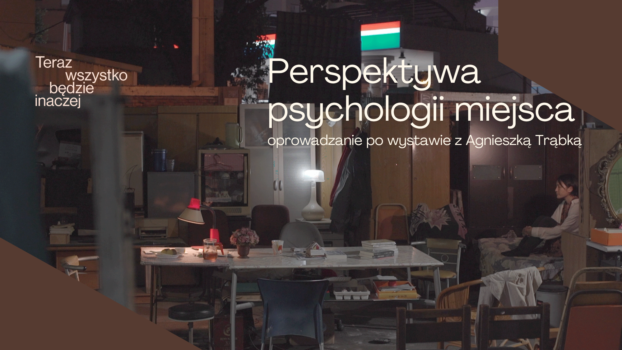 Perspective of the psychology of place. Guided tour of the exhibition “Now everything will be different”