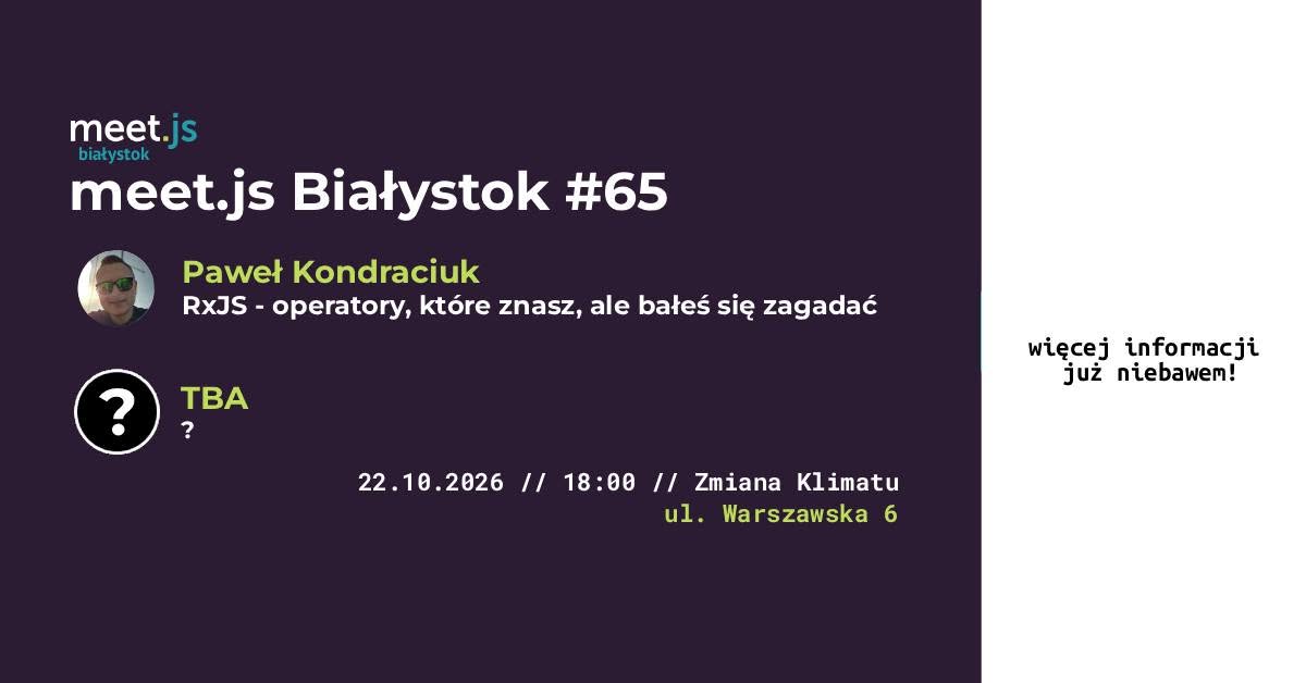 meet.js Białystok #65 — Białystok meeting on web technologies
