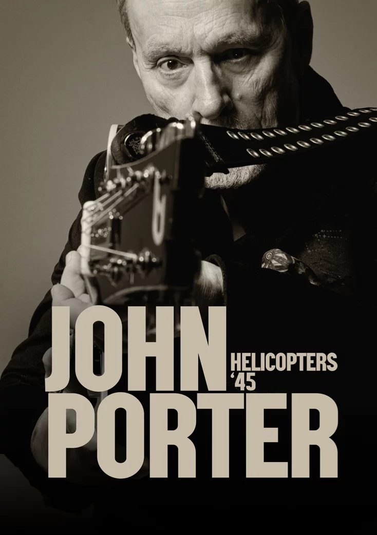 John Porter Concert “Helicopters '45"