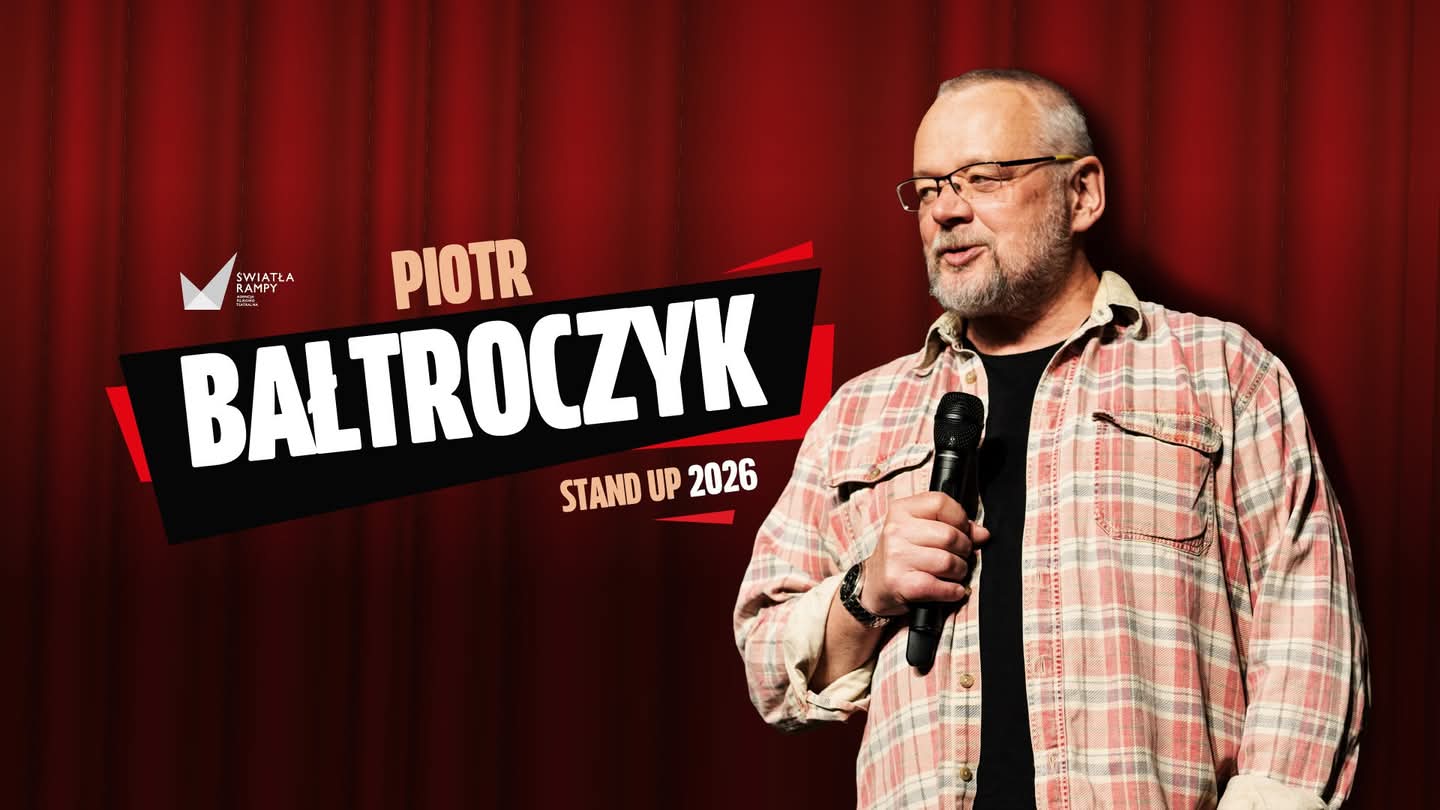 PIOTR BAŁTROCZYK | STAND UP