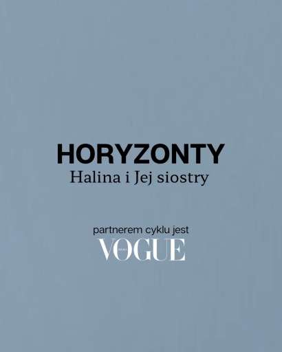 HORIZONS/Halina and her sisters/Aleksandra Konieczna