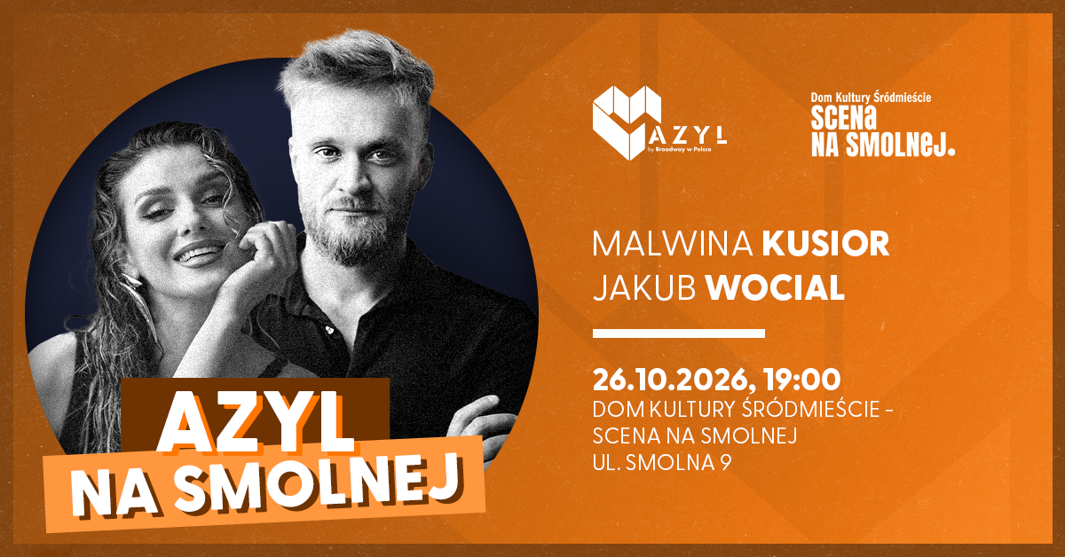 AZYL NA SMOLNEJ • “Jakub Wocial & Malwina Kusior” • Chamber musical concert