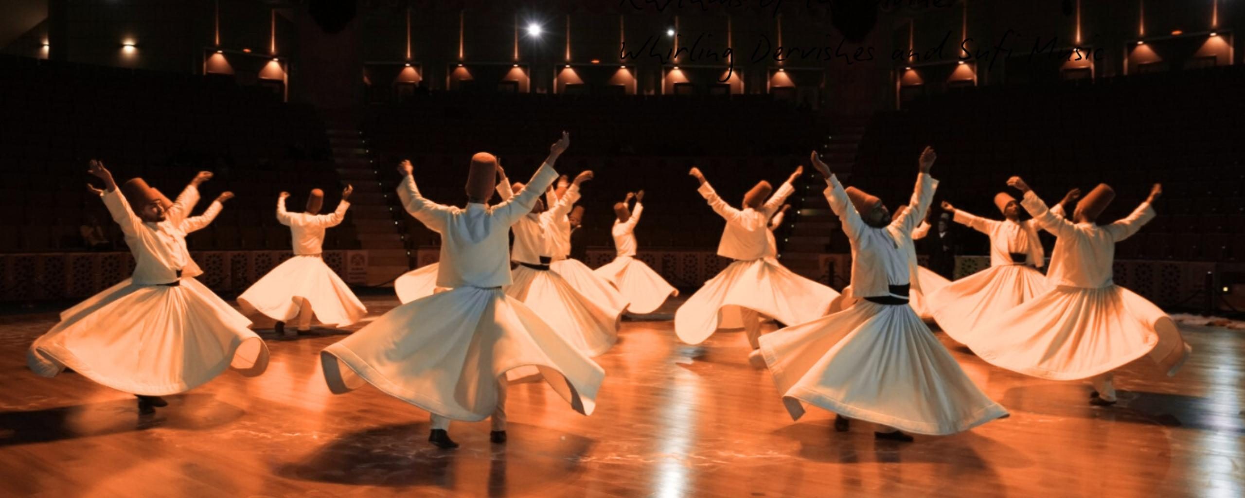 Rhythms of the Divine: Mevlevi Sema Ceremony and Turkish Sufi Music Concert