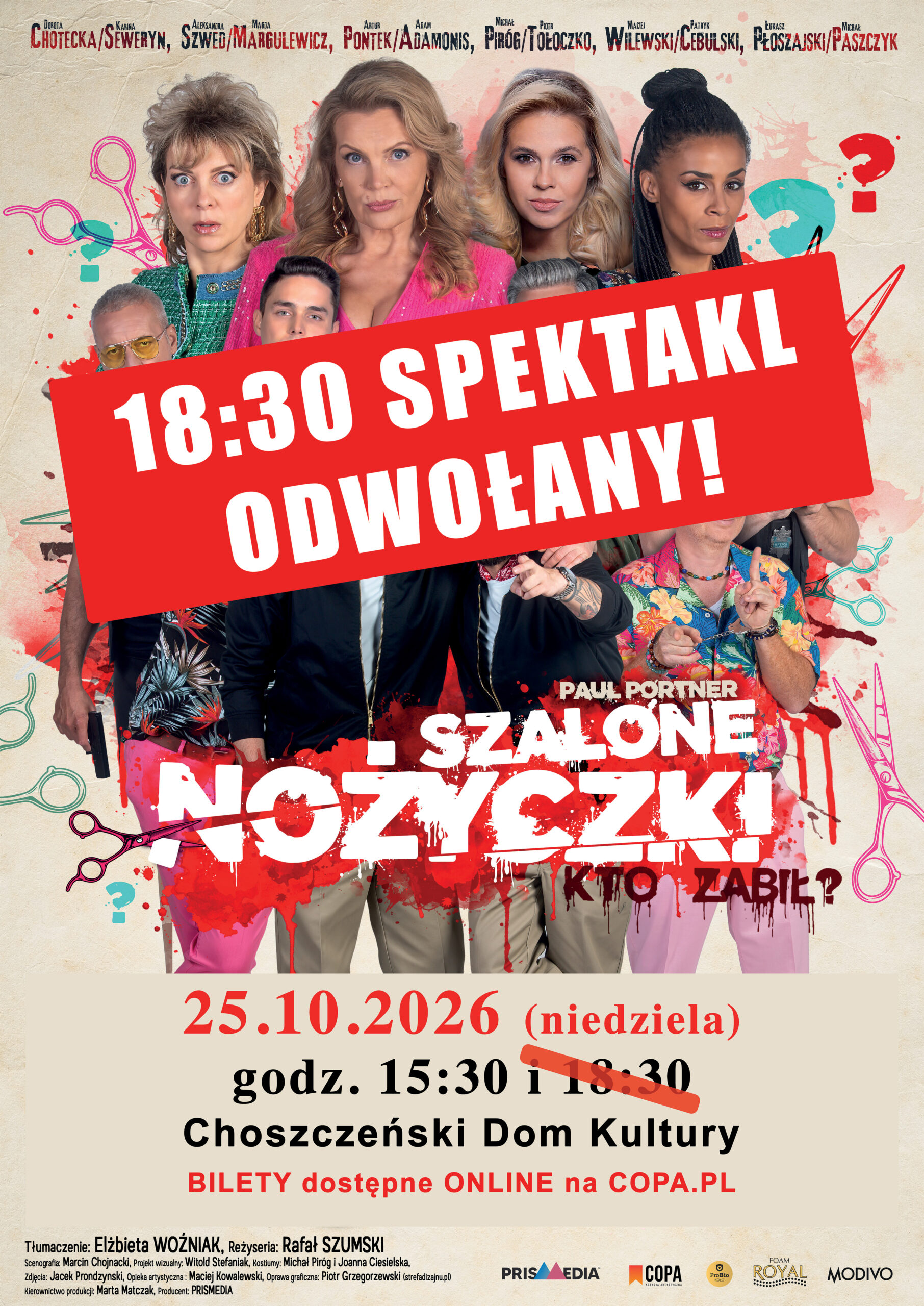 CHANGE IN THE SCHEDULE OF THE SHOW “CRAZY SCISSORS - OR WHO KILLED?”