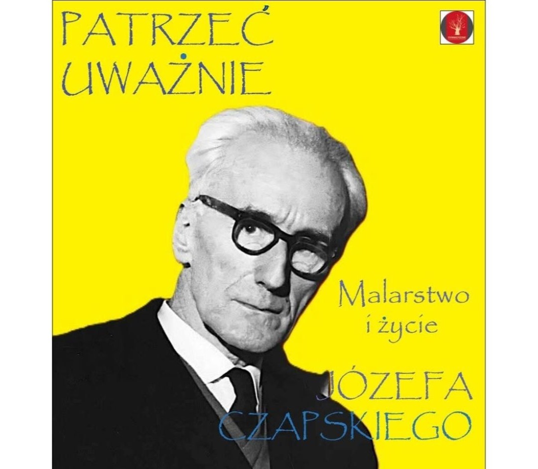 Look carefully. Painting and life of Józef Czapski