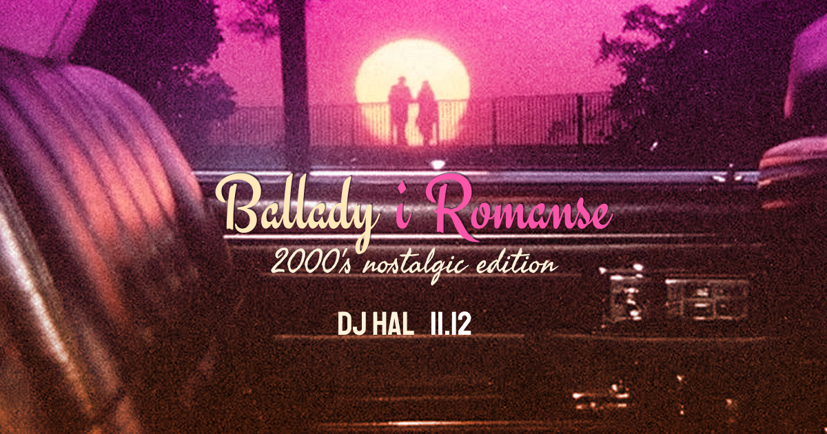 BALLADS AND ROMANCES • 2000's nostalgic edition • DJ HAL
