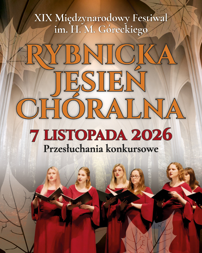 19th International Festival Rybnik Choral Autumn named after H.M. Górecki. Competition auditions
