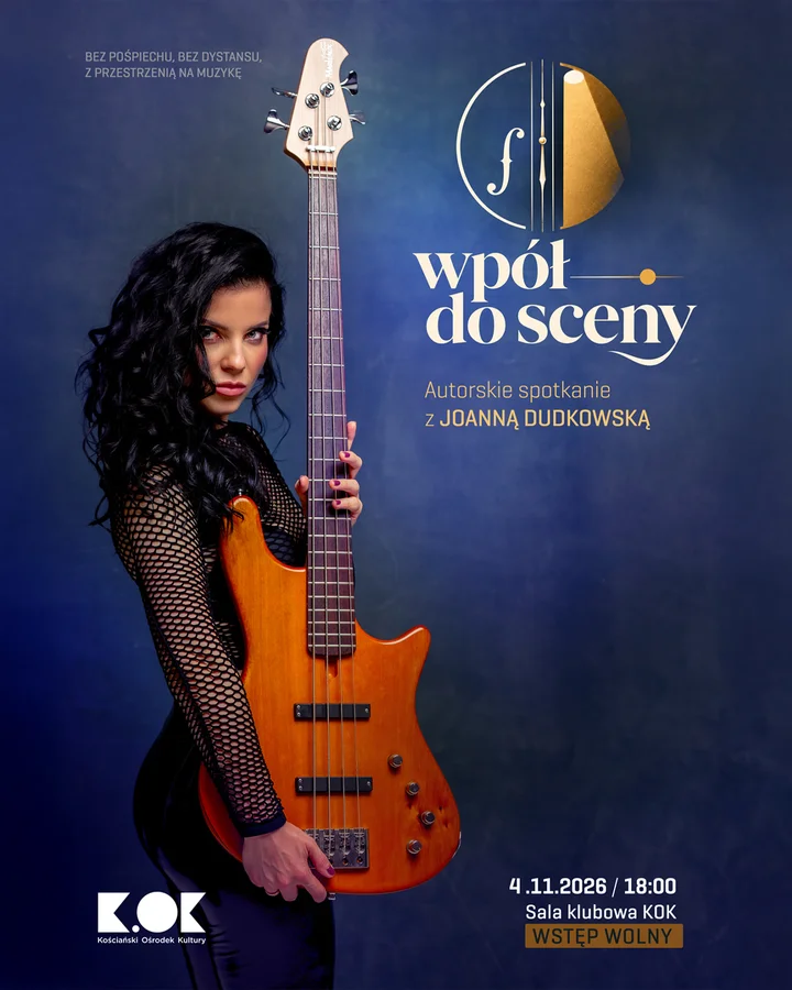 WPÓŁ DO SCENY - Musical author's meeting with Joanna Dudkowska