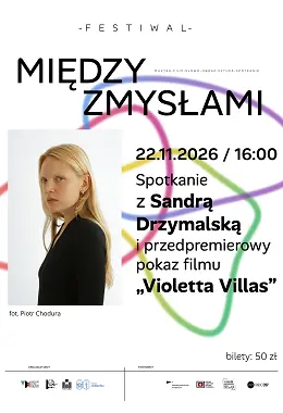 Meeting with Sandra Drzymalska and pre-premiere screening of the film “Violetta Villas” .FMZ