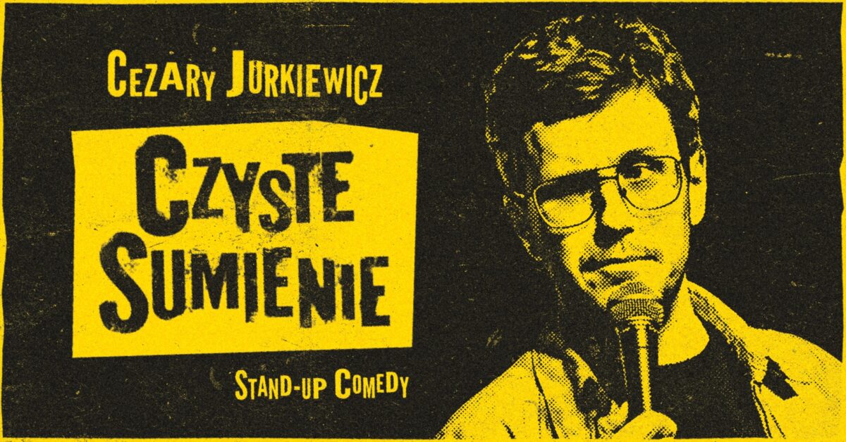 Cezary Jurkiewicz – „Czyste sumienie” – stand up