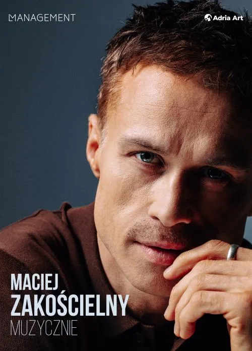 Maciej Zakościelny musically