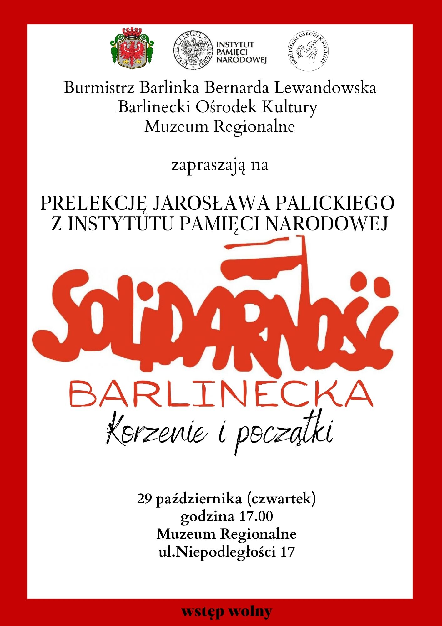 Prelekcja Jarosława Palickiego z Instytutu Pamięci Narodowej pt. „Solidarność Barlinecka – korzenie i początki”.
