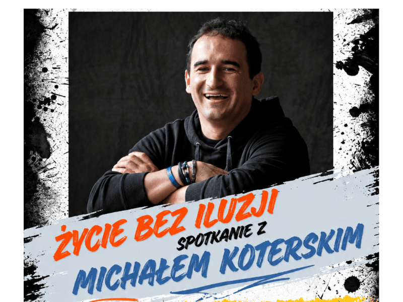 Życie bez iluzji – spotkanie z Michałem Koterskim