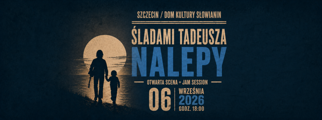 Śladami Tadeusza Nalepy: otwarta scena + jam session