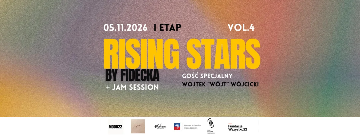 Rising Stars by FIDECKA vol. 4 + Jam Session | Special guest: Wojtek “Wójt” Wójcicki