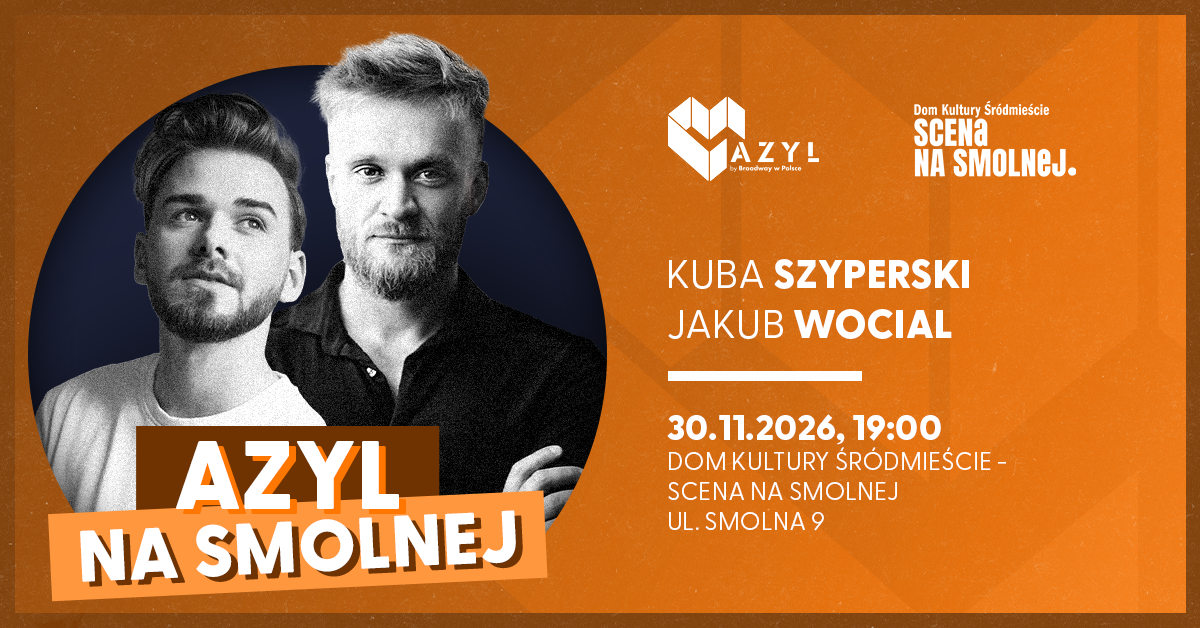AZYL NA SMOLNEJ Jakub Wocial & Kuba Szyperski • Intimate musical concert and meeting with artists