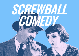 Classics of the genre | Screwball comedy