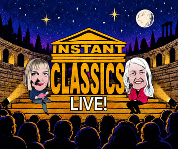 Instant Classics: LIVE! With Mary Beard and Charlotte Higgins