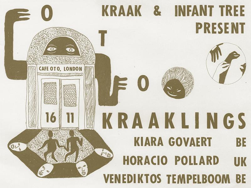 Infant Tree + KRAAK present: KRAAKLINGS w/ Horacio Pollard + Venediktos Tempelboom + Kiara Govaert