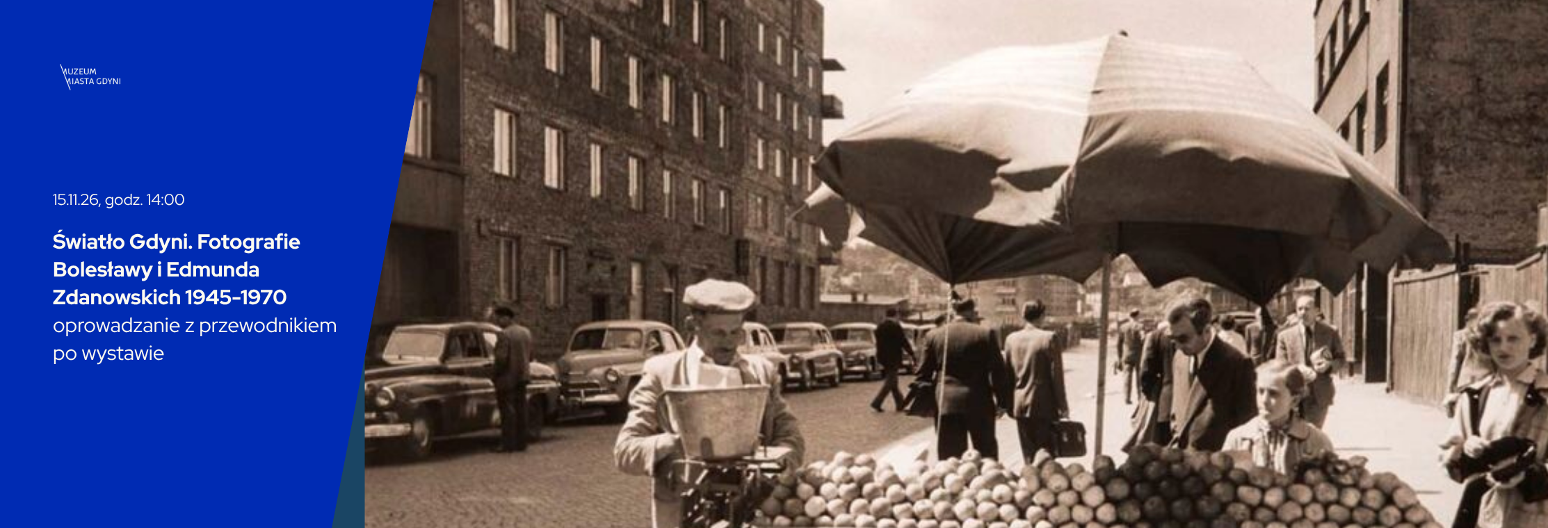 Light of Gdynia. Photographs of Bolesława and Edmund Zdanowski 1945-1970 — guided tour of the exhibition