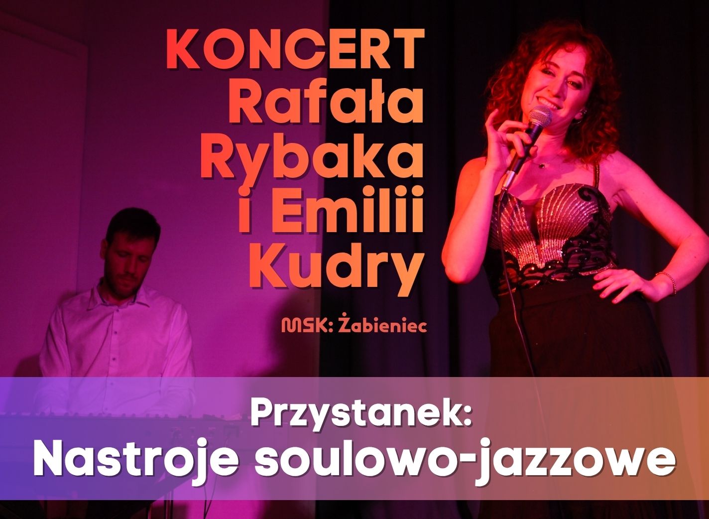 Stop: Soul-jazz moods/concert by Rafał Rybak and Emilia Kudra