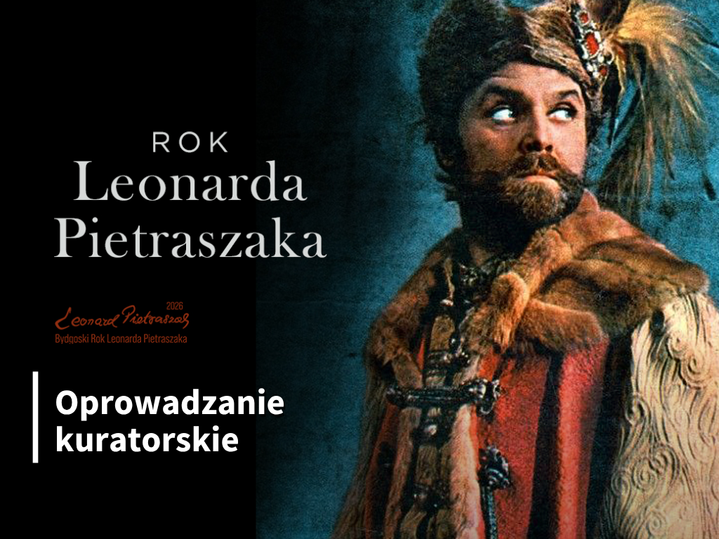 “Leonard Pietrasac. Actor, collector, Bydgoszcz resident”. Curatorial guided tour