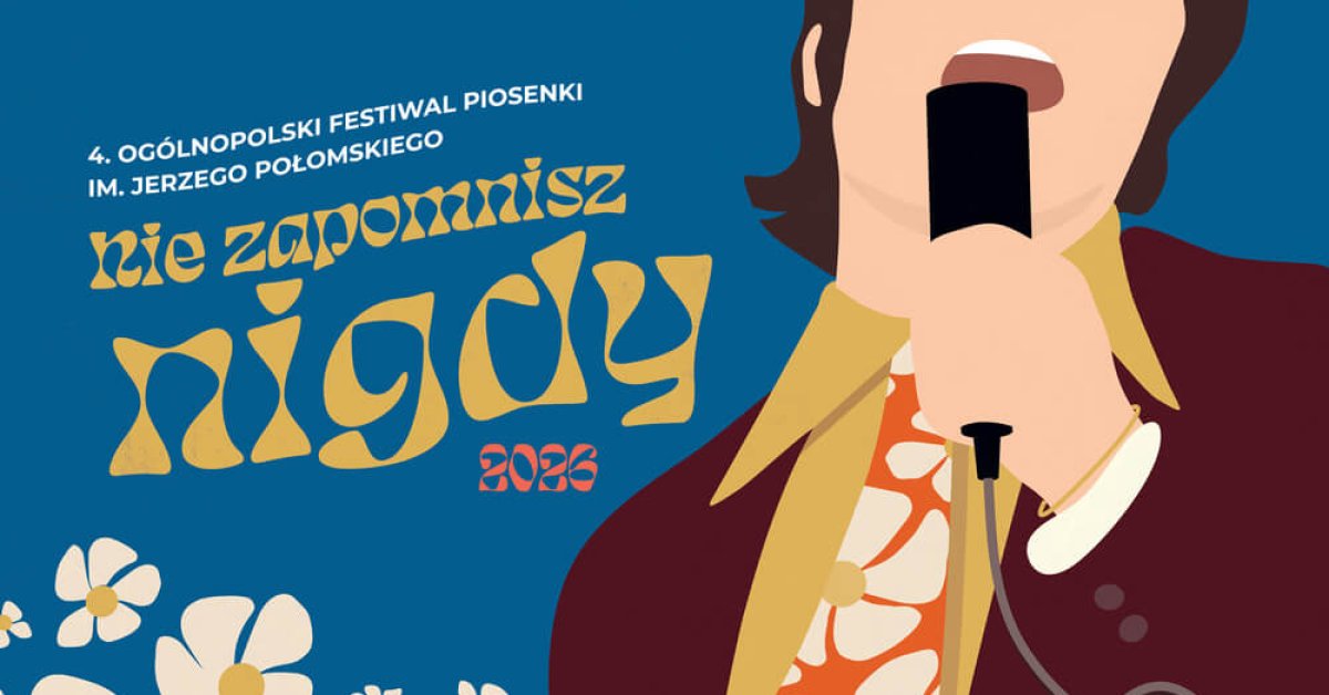 Polish Festival of Songs named after Jerzy Połomski"You will never forget”