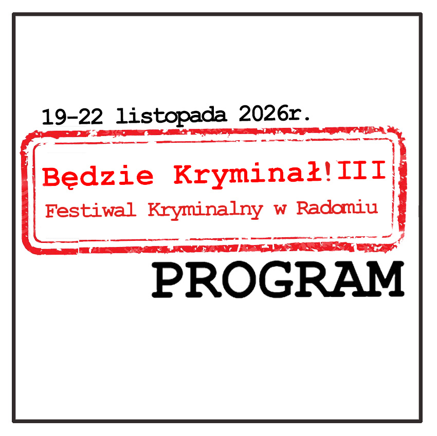 THE SHOW WILL BE A CRIME SHOW! III - Crime Festival in Radom!