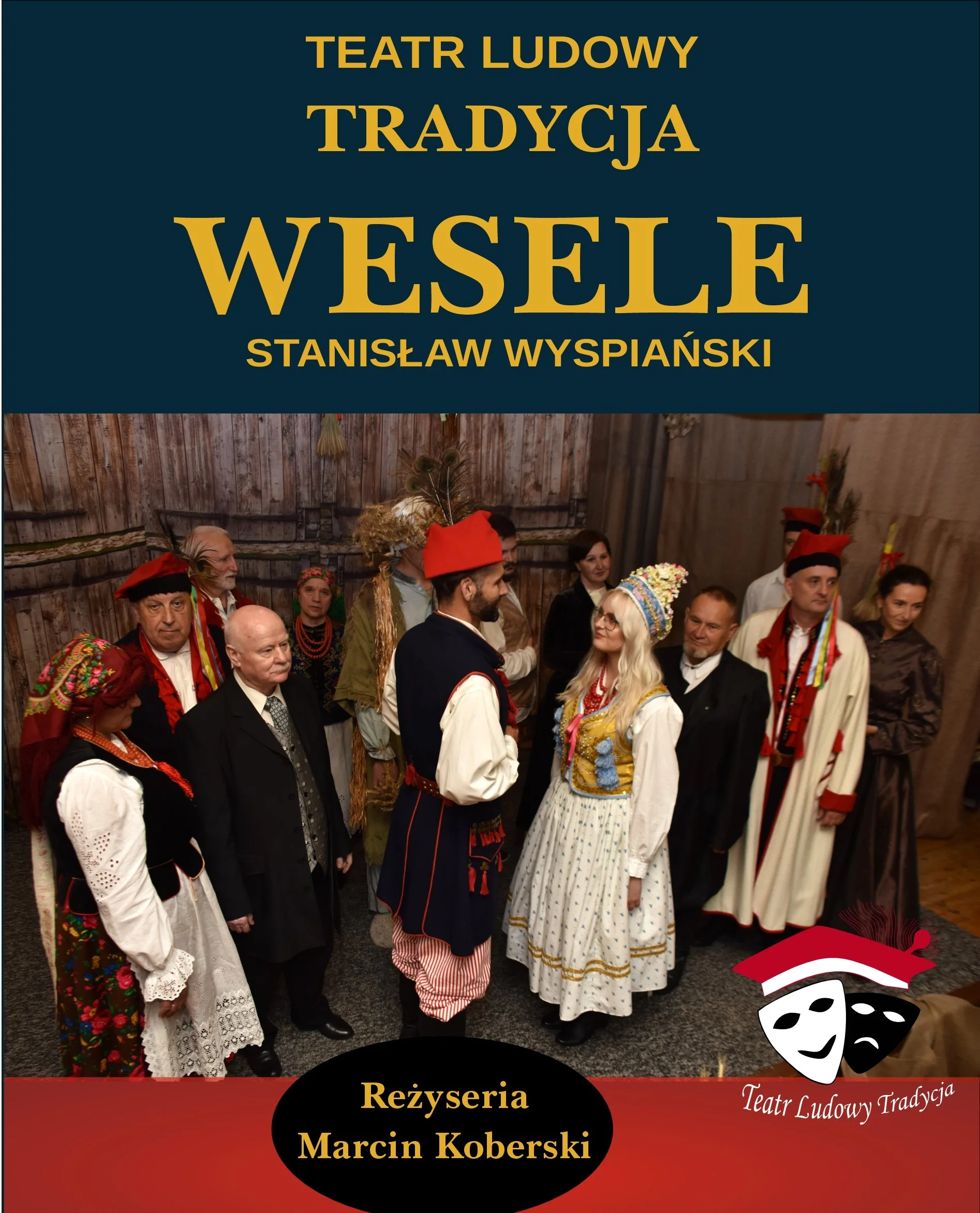 Stanisław Wyspiański's “Wedding” — a performance by the Tradycja Folk Theatre from Okleśna as part of the 12th Theatre Crucible