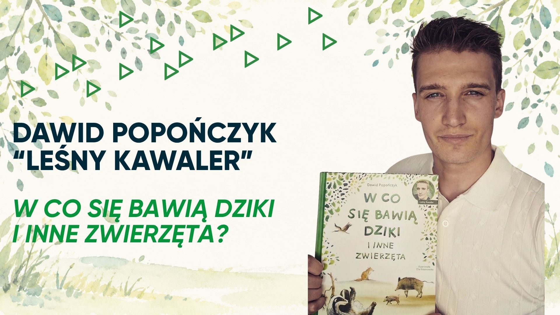 Dawid Popończyk | Leśny Kawaler | W co się bawią dziki i inne zwierzęta