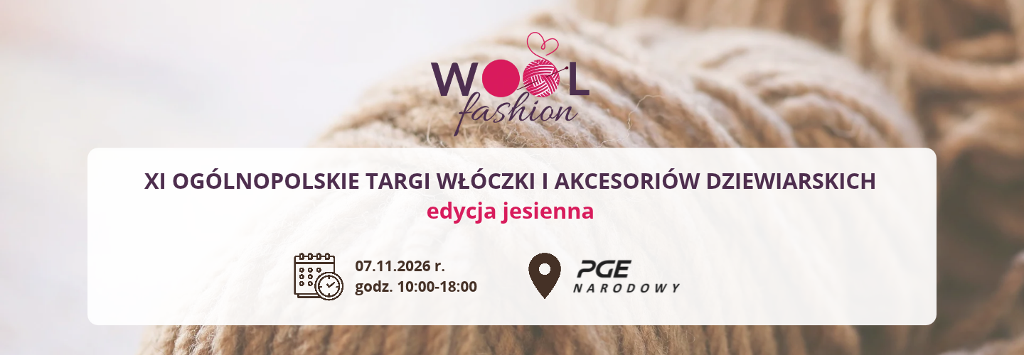 Ogólnopolskie Targi Włóczki i Akcesoriów Dziewiarskich Woolfashion