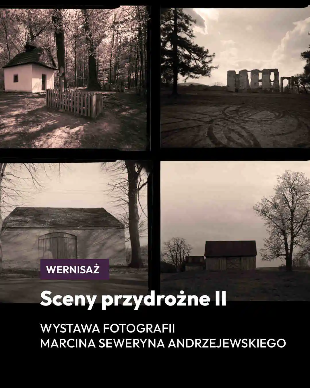 Wystawa fotografii Marcina Seweryna Andrzejewskiego: Sceny przydrożne II