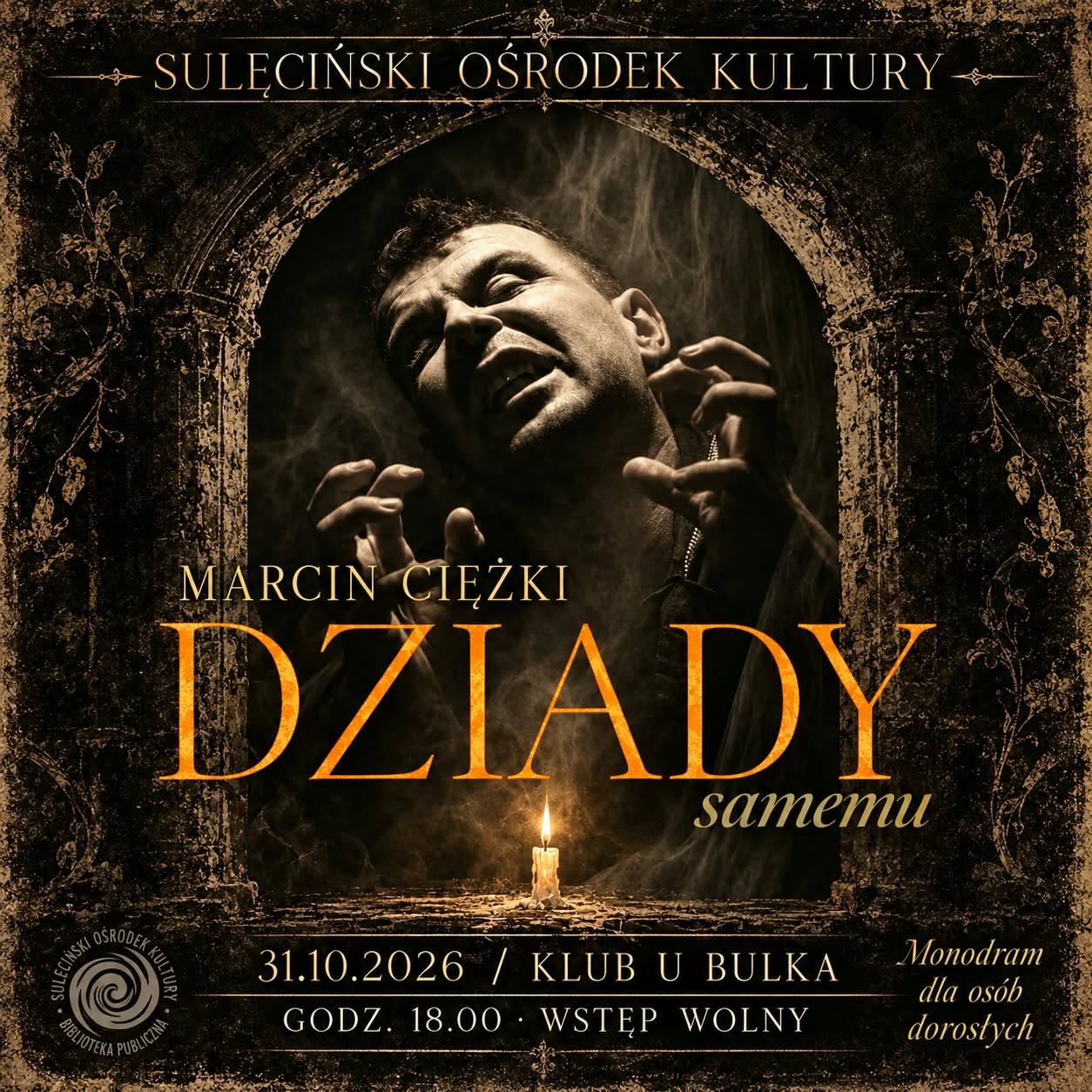 DZIADY - monodram w wykonaniu Marcina Ciężkiego
