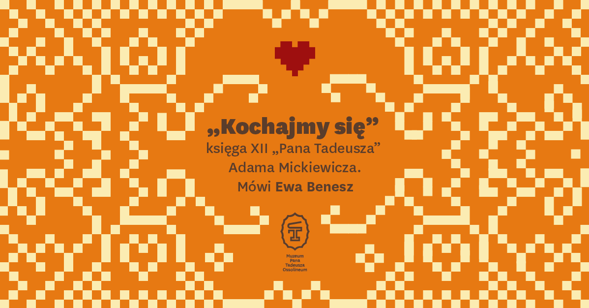 „Kochajmy się”, księga XII „Pana Tadeusza” Adama Mickiewicza – mówi Ewa Benesz