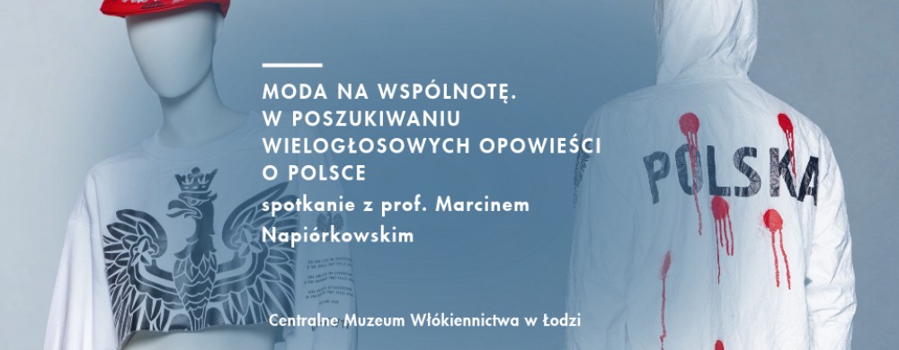 Moda na wspólnotę. W poszukiwaniu wielogłosowych opowieści o Polsce