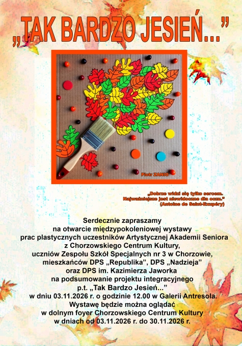 MIĘDZYPOKOLENIOWA WYSTAWA PRAC PLASTYCZNYCH - TAK BARDZO JESIEŃ... / DOLNE FOYER