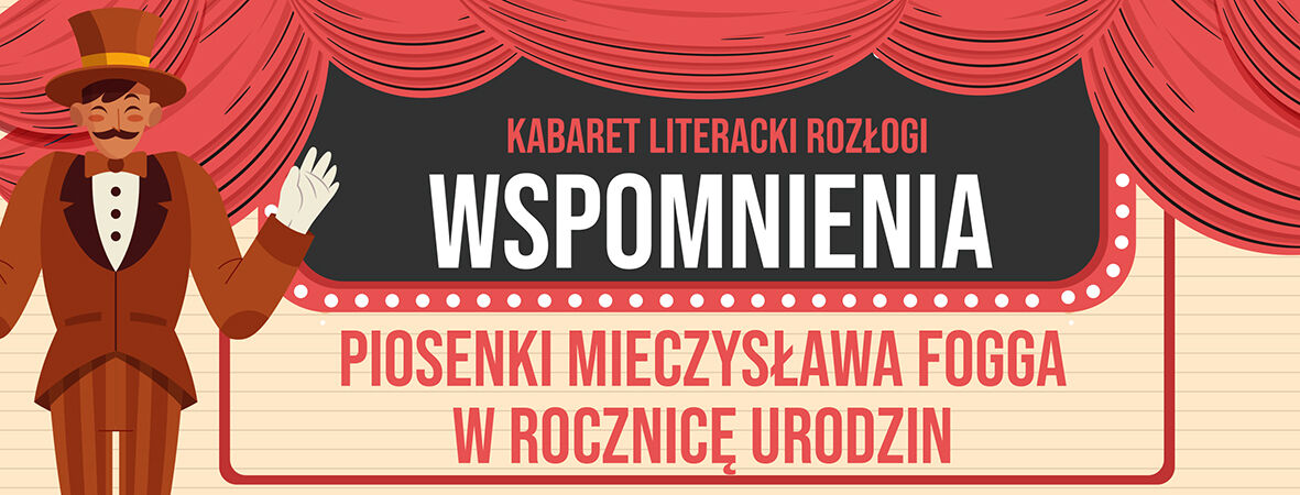 Kabaret Literacki Rozłogi. Wspomnienia. Wspomnienie o Mieczysławie Foggu