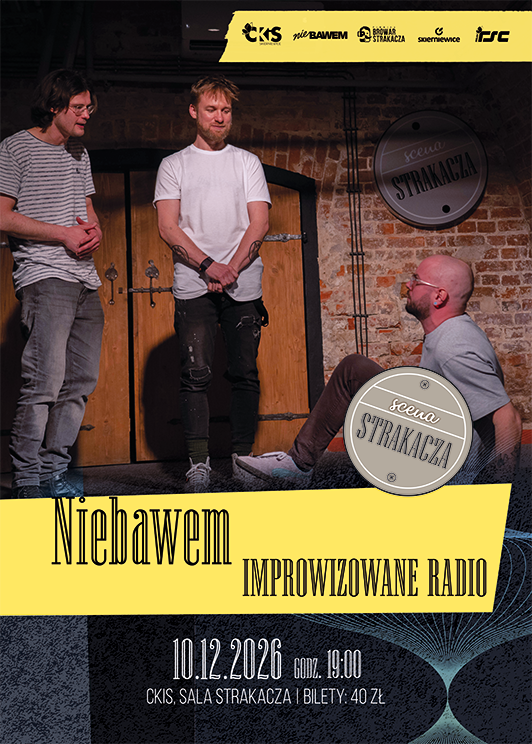 Scena Strakacza: grupa Niebawem – Improwizowane Radio
