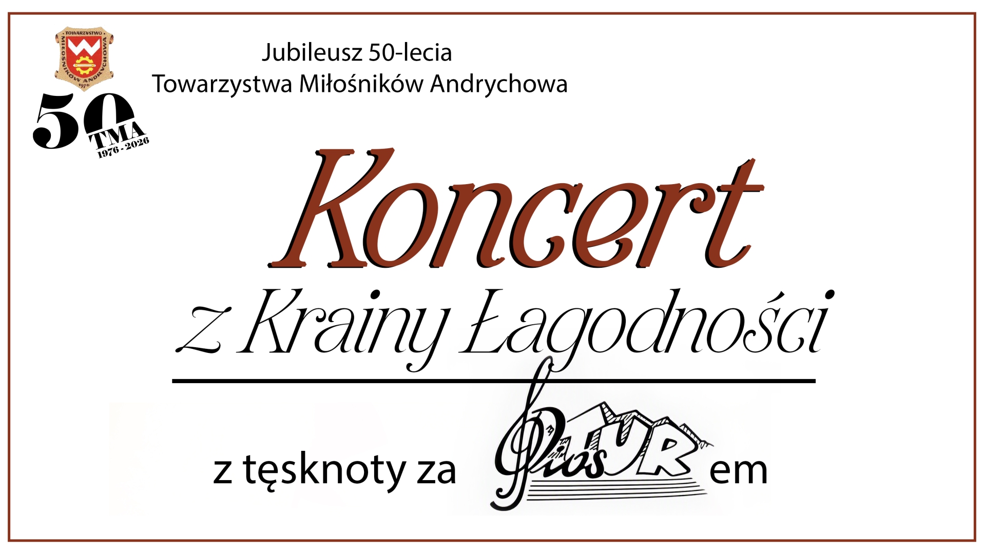 Koncert Krainy Łagodności… z tęsknoty za dawnym Piosturem!
