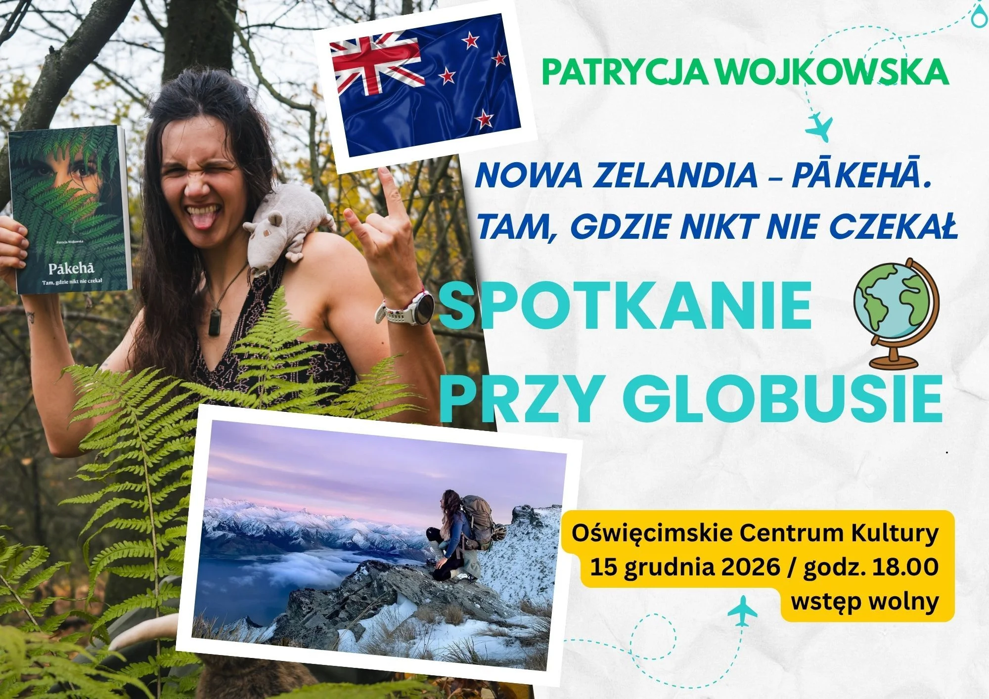 Spotkanie przy globusie #87: „Nowa Zelandia – Pākehā. Tam, gdzie nikt nie czekał” / Patrycja Wojkowska