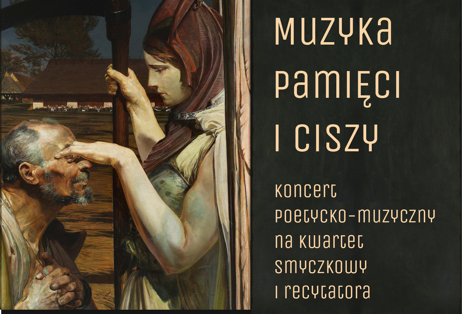 Muzyka pamięci i ciszy. Koncert poetycko-muzyczny na kwartet smyczkowy i recytatora.