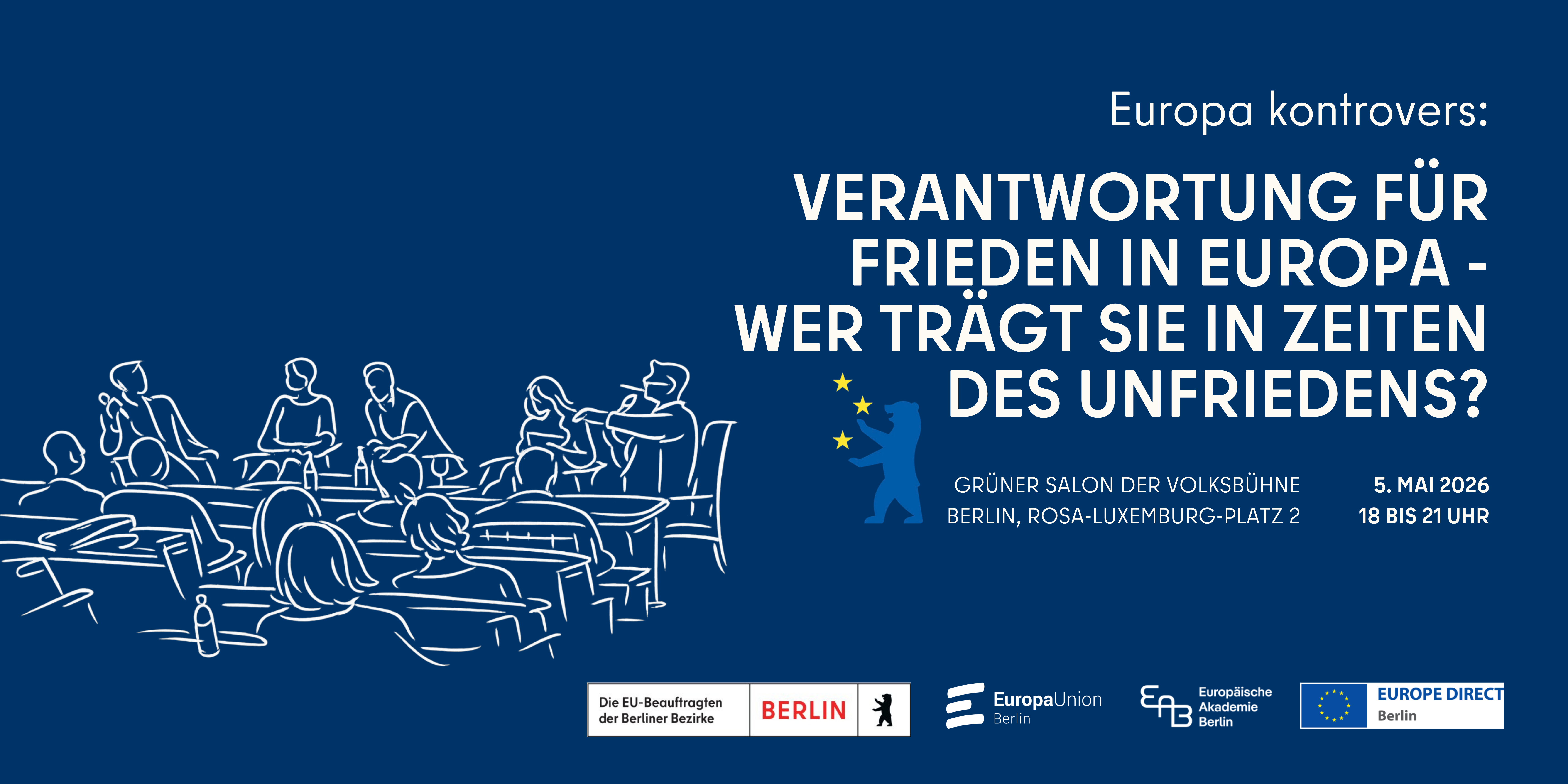 Europa kontrovers: Verantwortung für Frieden in Europa - wer trägt sie in Zeiten des Unfriedens?