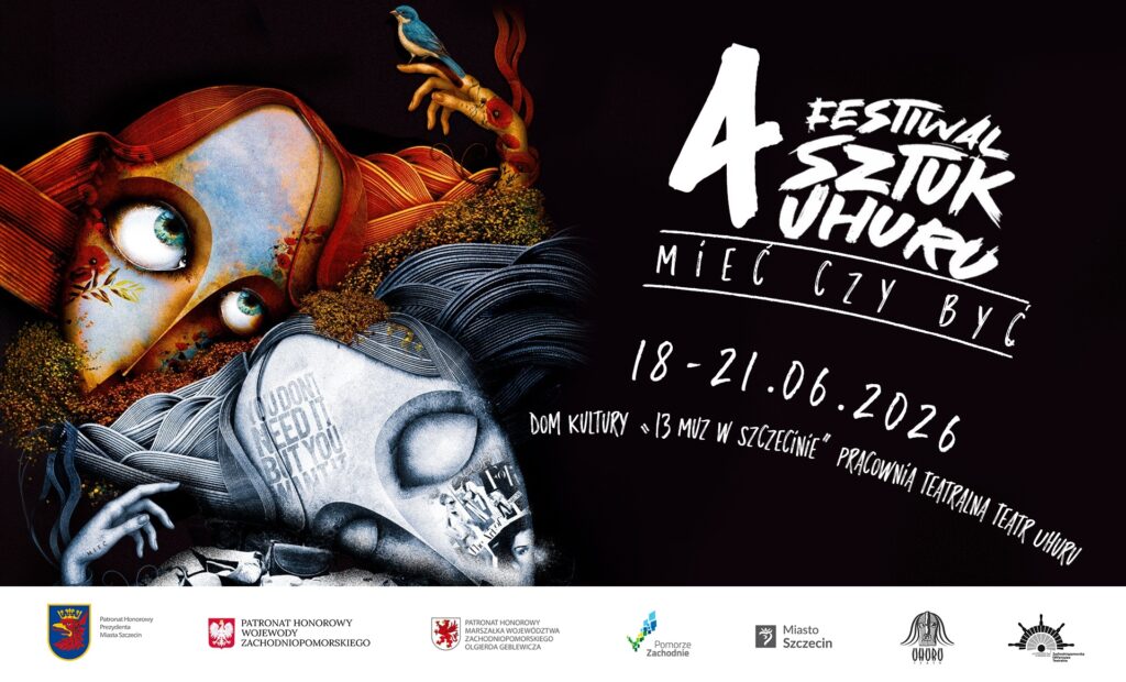 18-21.06. / IV Festiwal Sztuk Uhuru – „Mieć czy być?”