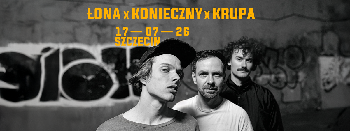 Łona x Konieczny x Krupa