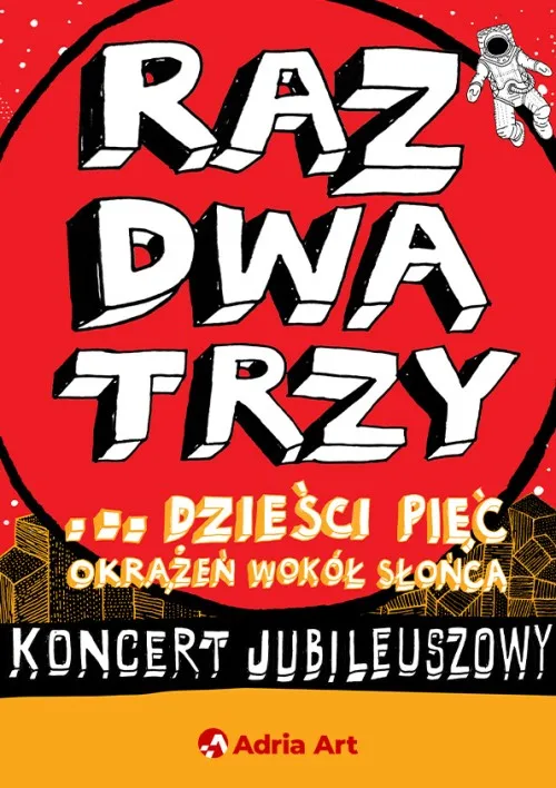 Raz, Dwa, Trzy… dzieści pięć okrążeń wokół słońca