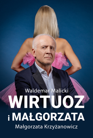 Virtuoso and Małgorzata - Waldemar Malicki concert