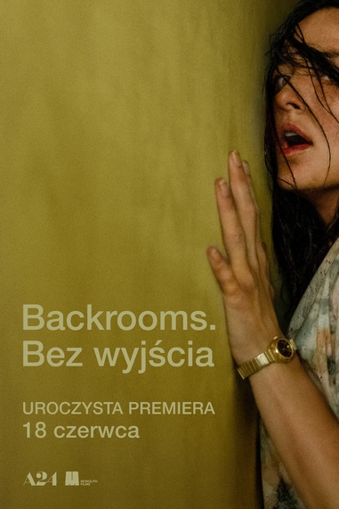 “Backrooms. No way out” - UROCZYSTA POLSKA PREMIERA